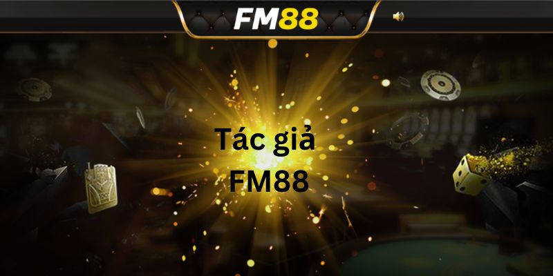 Tac gia FM88
