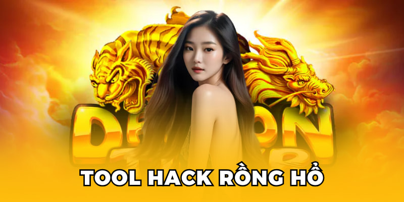 tool hack rồng hổ